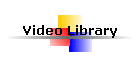 Video Library